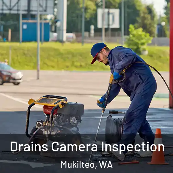  Drains Camera Inspection Mukilteo, WA