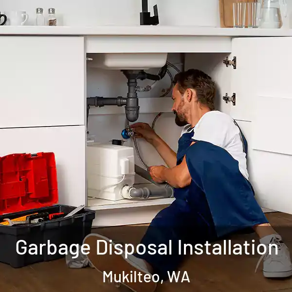  Garbage Disposal Installation Mukilteo, WA