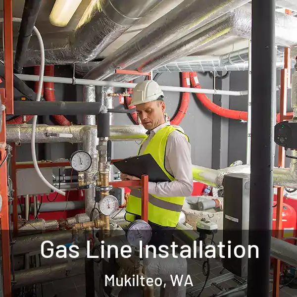  Gas Line Installation Mukilteo, WA