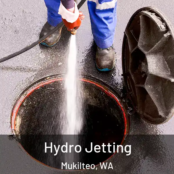  Hydro Jetting Mukilteo, WA
