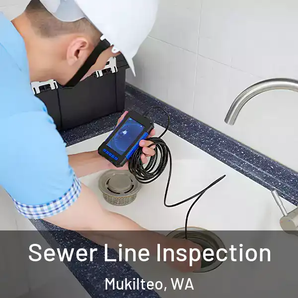  Sewer Line Inspection Mukilteo, WA
