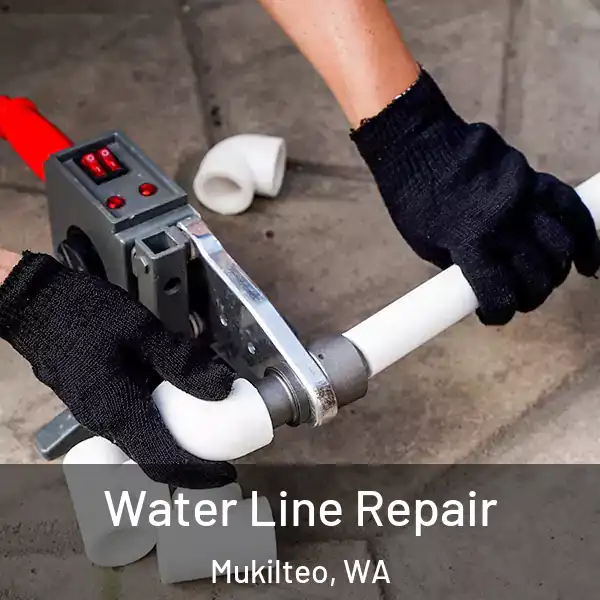  Water Line Repair Mukilteo, WA